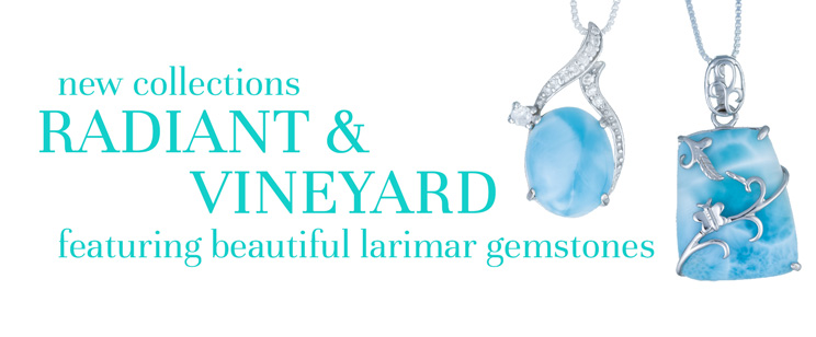 New Vineyard and Radiant Larimar Collections